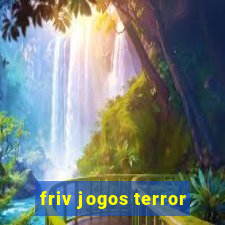 friv jogos terror